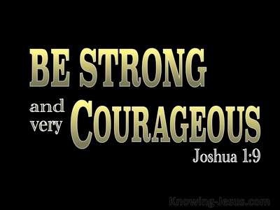 Joshua 1:9 Be Strong And Very Courageous (black)